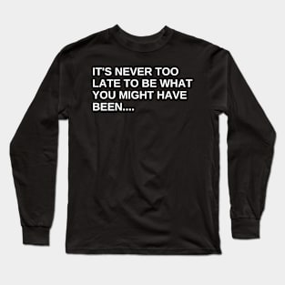 Keep Going inspirational quote Long Sleeve T-Shirt